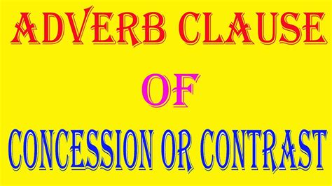 adverb clauses of concession